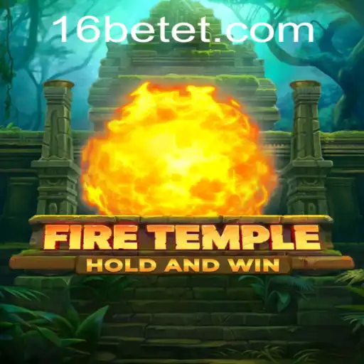 Unveiling FireTemple: The Engaging World of 16 Bet