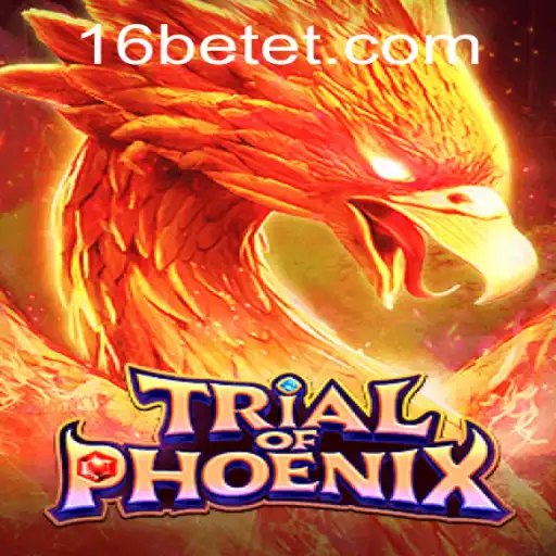 Trial of Phoenix: Dive Into the Exciting World of 16 Bet